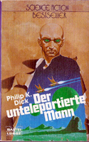 Philip K. Dick The Unteleported Man cover DER UNTELEPORTIERTE MANN